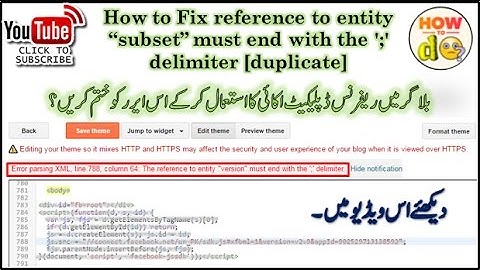 How to fix Error parsing xml Reference to entity version must end with 