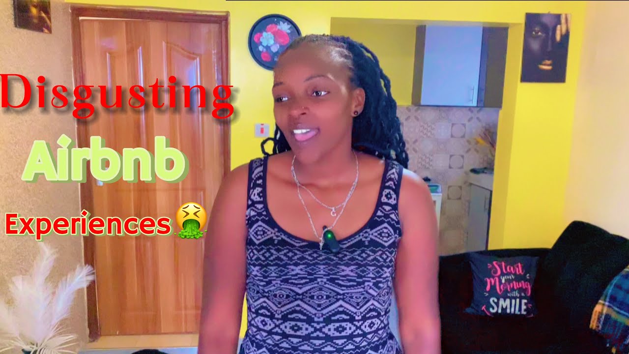 EPISODE 26 : THE MOST DISGUSTING Airbnb Experiences || Cleaning my own ...