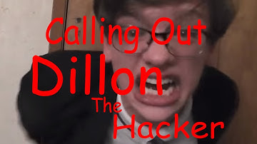 Calling Out Dillon The Hacker