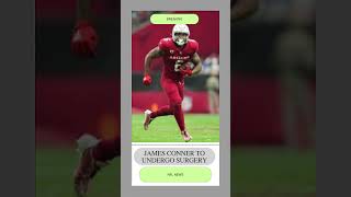 JAMES CONNER TO UNDERGO SURGERY