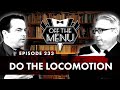 Off the Menu: Episode 233 - Do the Locomotion