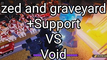Zed and Graveyard +support VS Void | Roblox Tower Battles