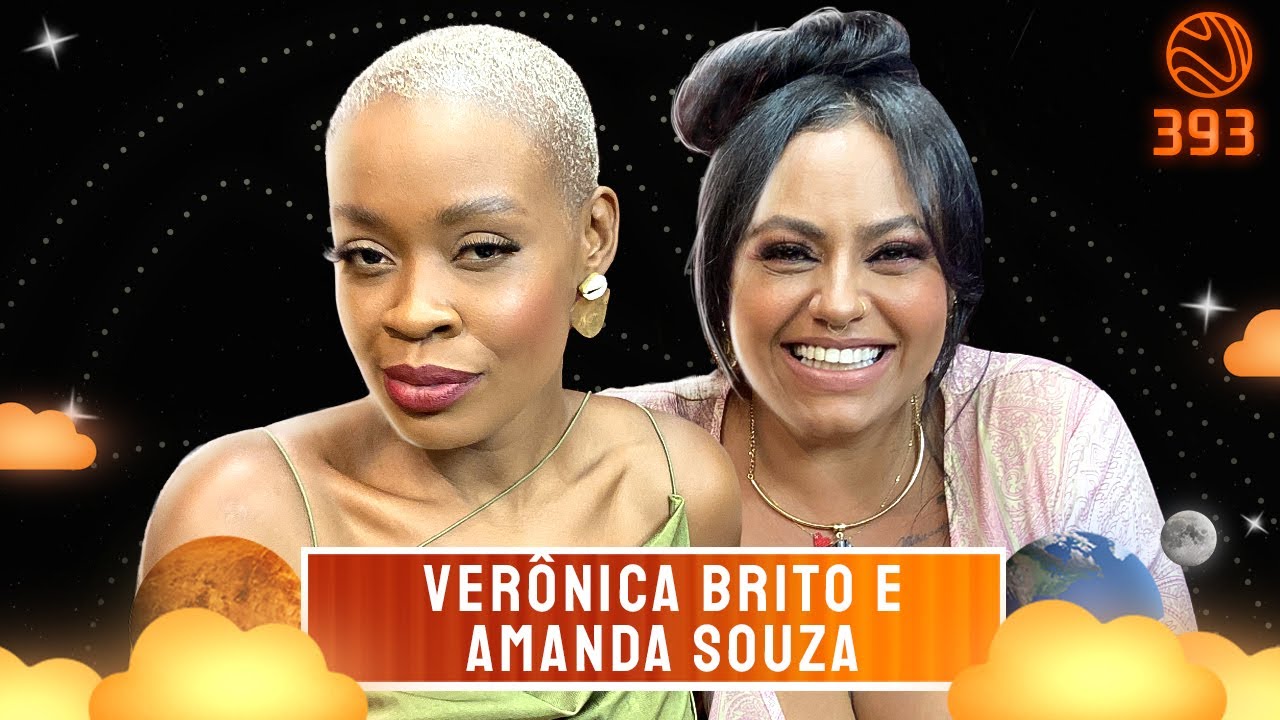 AMANDA SOUZA E VERÔNICA BRITO – Venus Podcast #393