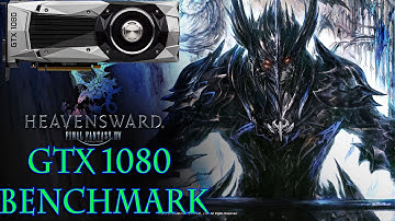 FINAL FANTASY XIV: Heavensward Official Benchmark -  ASUS Strix GTX 1080 (Benchmark)