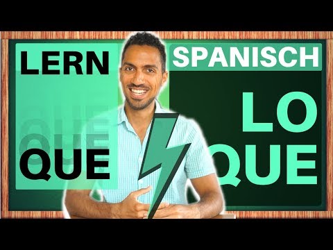 QUE - LO QUE - LO CUAL - Relativsätze auf Spanisch lernen