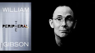 William Gibson : The Peripheral