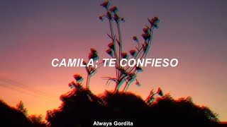 Camila - Te Confieso (Letra)