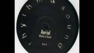 Video thumbnail of "Rhythm & Sound - Aerial"