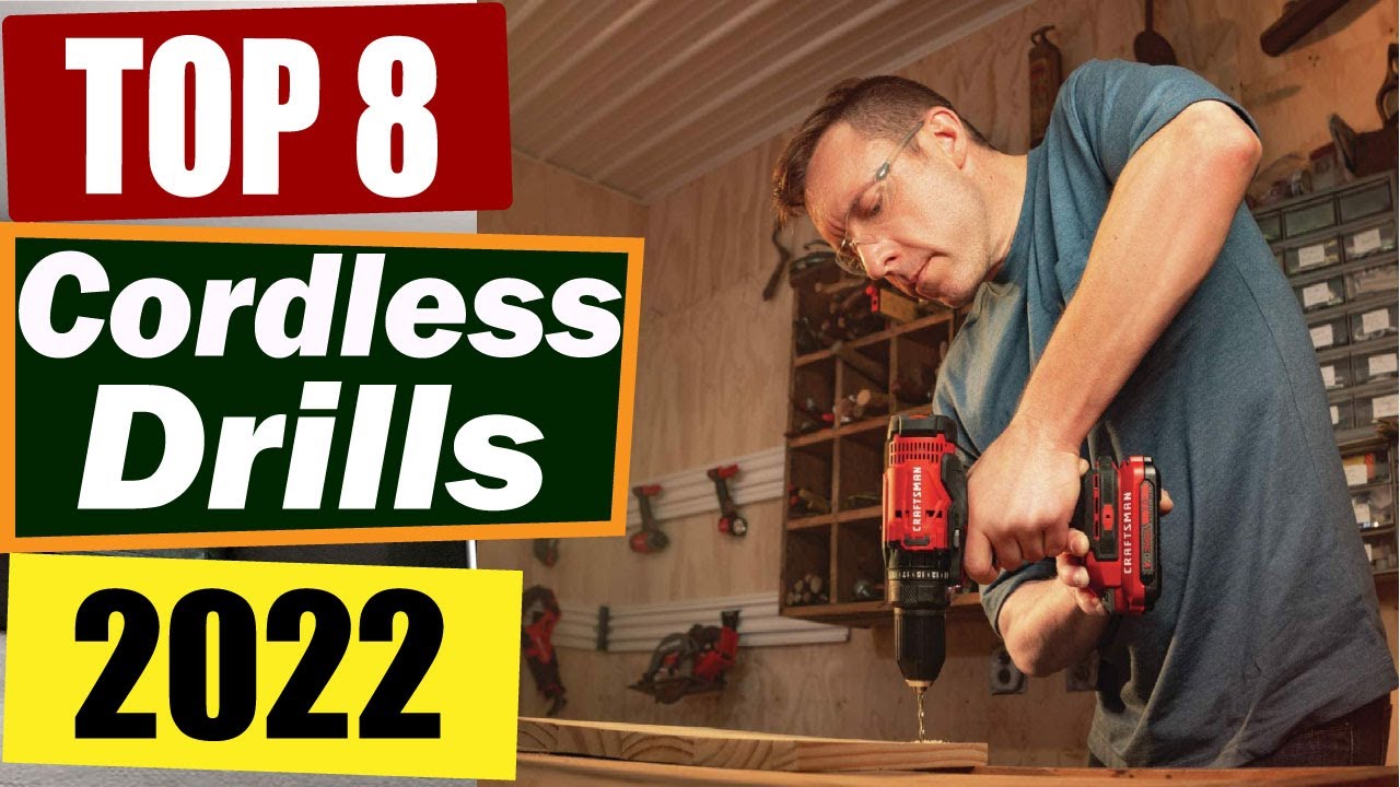 Top 8 Best Cordless Drills To Buy Online in 2022- Reviews & Buying Guide.