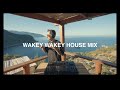 Wakey wakey house mix  kabak valley