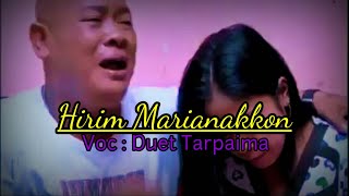 HIRIM MARIANAKKON-DUET TARPAIMA