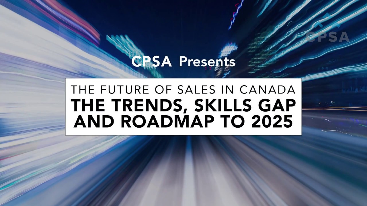 CPSA Presents: The Future of Sales: The Trends, Skills Gap and Roadmap