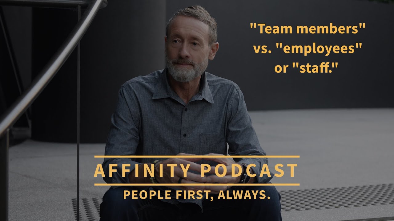 Clip "Team Members" vs. "Employees" or "Staff" AFFINITY Podcast