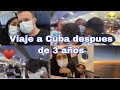 Viaje a Cuba después de 3 años😭🇨🇺/Athena conoce a la familia🥰/Por poco pierde el avion😩