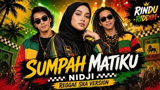 Nidji - Sumpah Matiku Reggae Ska Version | Rindu Riddim