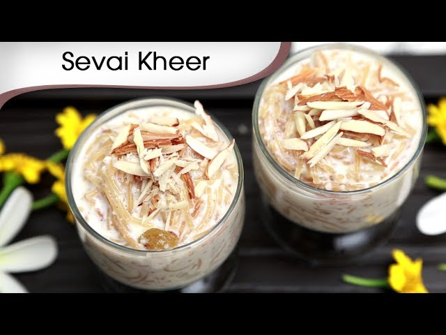 Sevai Kheer Recipe | How To Make Vermicelli Kheer | Indian Sweet Dessert | Ramzan Special Recipe | Rajshri Food