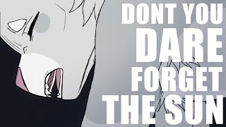 Dont You Dare Forget the Sun - MAP part 26