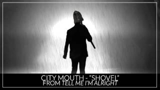 Watch City Mouth Shovel video