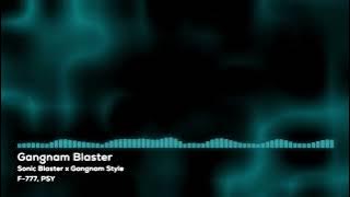 Download lagu Gangnam Blaster (Sonic Blaster x Gangnam Style)