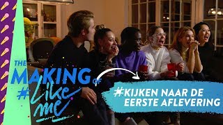 The making of #LikeMe | De cast kijkt samen naar de allereerste aflevering