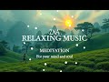 30 minutes walk soothing relaxing music for meditation, musique relaxante méditation, stress relief