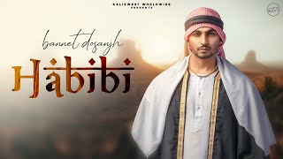 Habibi - Bannet Dosanjh | Kalikwest | Mr Rubal | Latest New Punjabi Song 2023