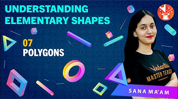 Understanding Elementary Shapes (L-7) | Polygons | Class 6 Maths NCERT Solutions | Vedantu.