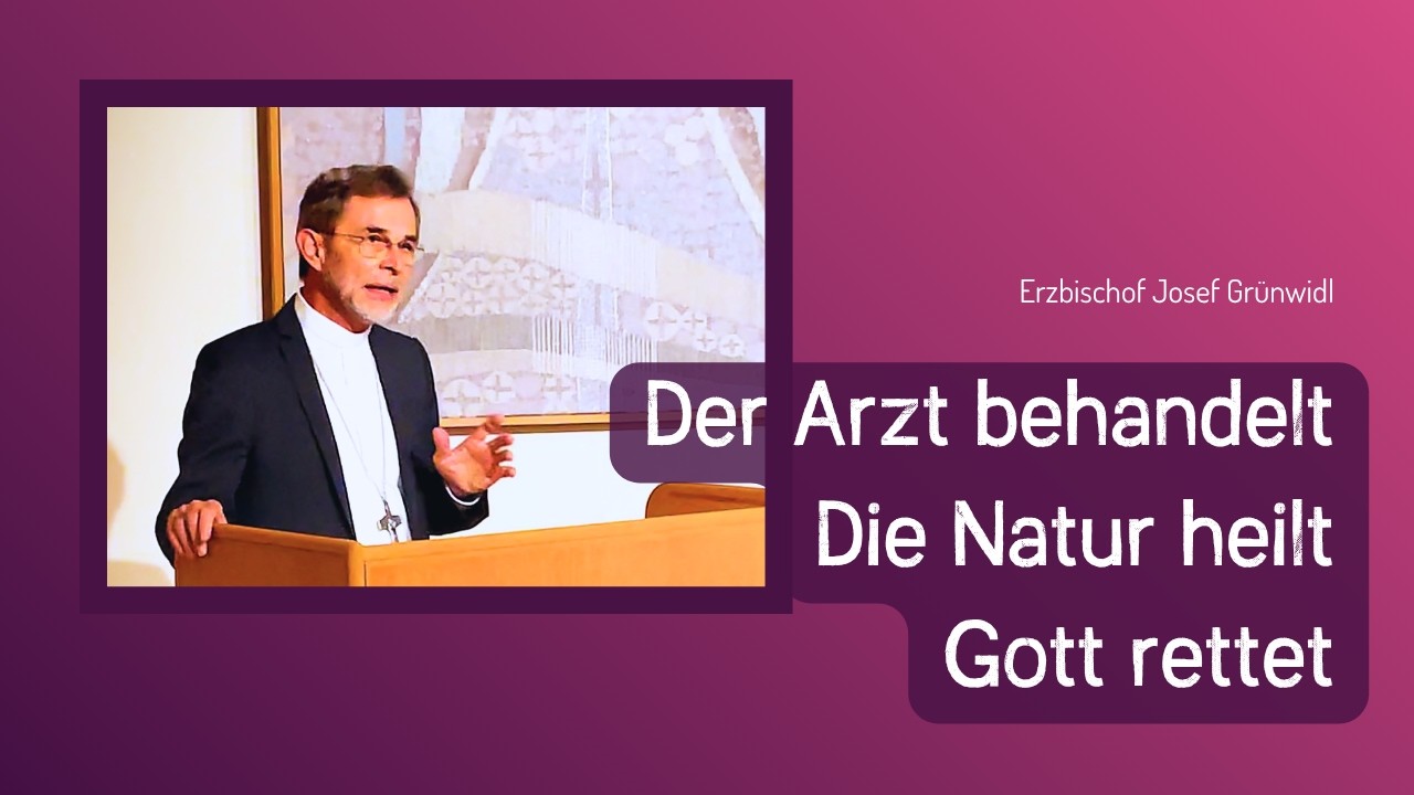 Hoffnung und Medizin - Vortrag von Josef GrĂĽnwidl