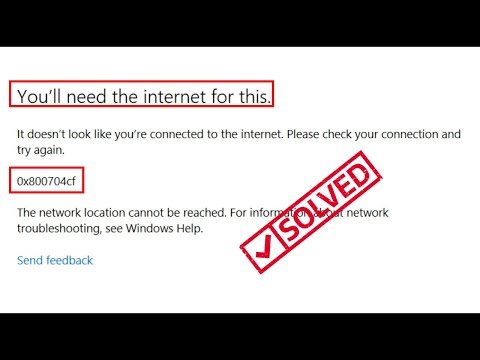 Fix Microsoft Store Error Code 0x800704cf You'll Need Internet For This