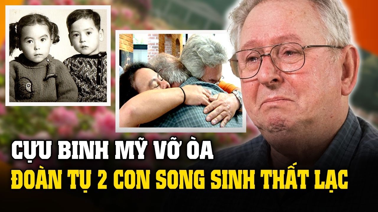 Cựu binh Mỹ vỡ òa đoàn tụ 2 con song sinh sau 40 năm thất lạc - Phép màu có thật! | Sài Gòn Xưa