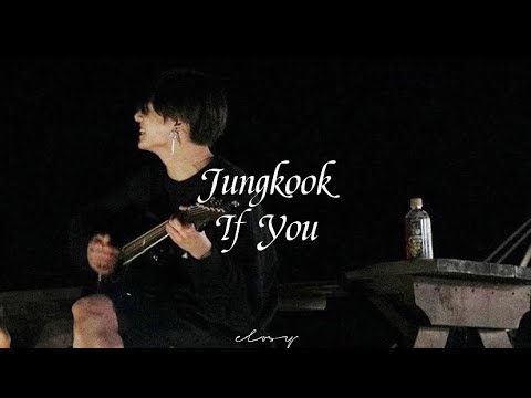 BTS Jungkook - 'If You' Cover {Türkçe Çeviri}