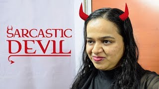 The Sarcastic Devil Within Me | KHS India