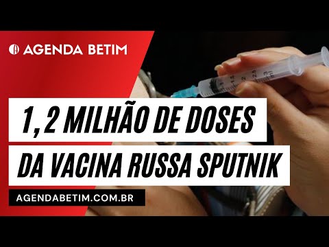 Betim anuncia compra de 1,2 milhão de doses da vacina russa Sputnik V