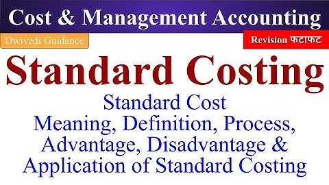 Standard Costing, standard Costing Management Accounting, Standard Cost, standard costing tybcom 6