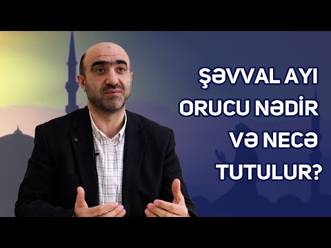 Şəvval ayı orucu nədir və necə tutulur?