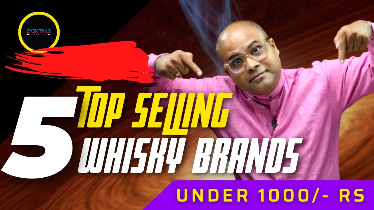 5 Top Selling Whisky Brands Under 1000 Rs In 2021 Cocktails India 
