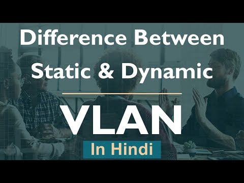 Difference Between Static VLAN & Dynamic VLAN | Usages | Hindi