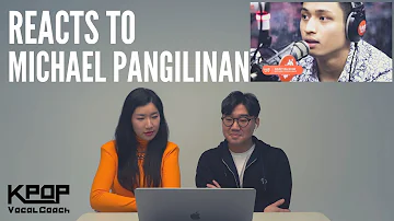 K-pop Vocal Coaches react to Michael Pangilinan - Bakit Ba Ikaw