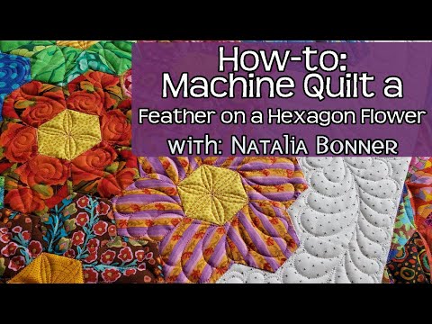 Machine Quilting Feathers on a Hexagon Quilt Block with Natalia Bonner