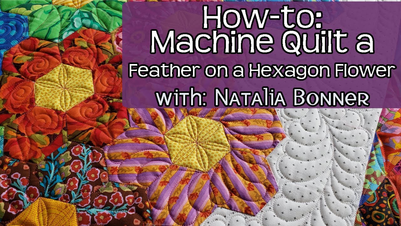 Machine Quilting Feathers on a Hexagon Quilt Block with Natalia Bonner