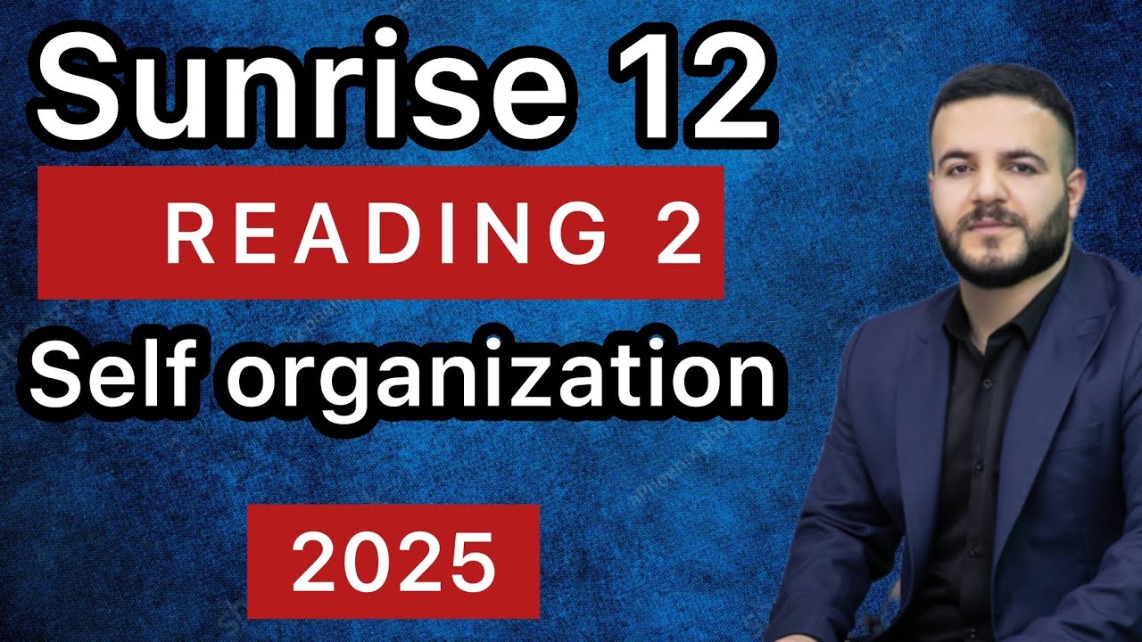 Sunrise 12 / Unit 2 / reading 2 / Self organization