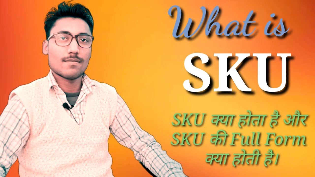 What is Product SKU for listings| product SKU kya hota hai| What is the ...