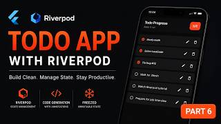 [PART 6] Flutter Riverpod Tutorial 2026 | Build a Todo App with Code Generation &amp; Freezed #shohruhak