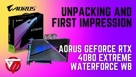 Gigabyte Aorus GeForce RTX 4080 Extreme Waterforce首次拆包和印象