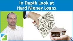 In Depth Look at Hard Money Loans 