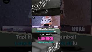 LUKAKU - Karaoke Nada Wanita [ EVIE TAMALA ] #shorts  #cover #electone #instrument