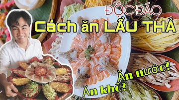 Tò mò cách ăn LẨU THẢ - ĐẶC SẢN PHAN THIẾT đúng chuẩn ít ai biết