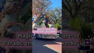 Part-3 of Magic Kingdom🏰🎆 #magickingdom #disney #disneyland #disneyworld #parade #fireworks #asmr