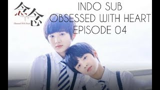 [INDO SUB] OBSESSED WITH HEART EP 04