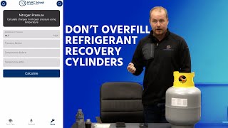 Don't Overfill Refrigerant Recovery Cylinders The Easy Way